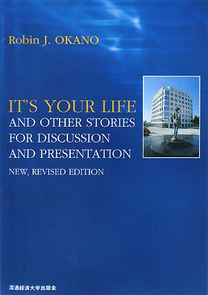 IT'S YOUR LIFEAND OTHER STORIES FOR DISCUSSION AND PRESENTATION